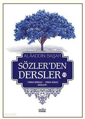 Sözler'den Dersler - VI (Yirmi Birinci - Yirmi İkinci Sözler)