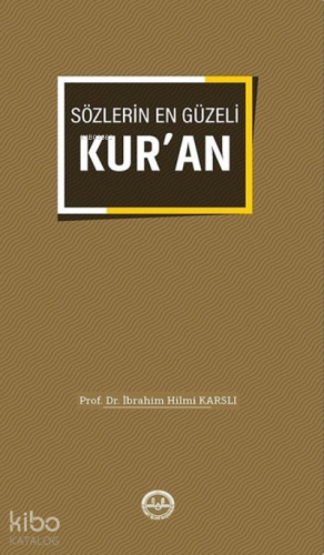Sözlerin En Güzeli Kuran
