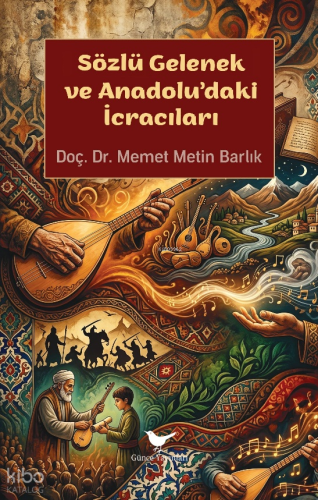 Sözlü Gelenek ve Anadolu’daki İcracıları