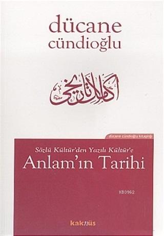 Sözlü Kültür'den Yazılı Kültür'e Anlam'ın Tarihi - Kitapiks.com