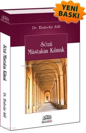 Sözü Müstakim Kılmak