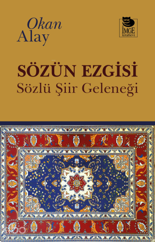 Sözün Ezgisi;Sözlü Şiir Geleneği