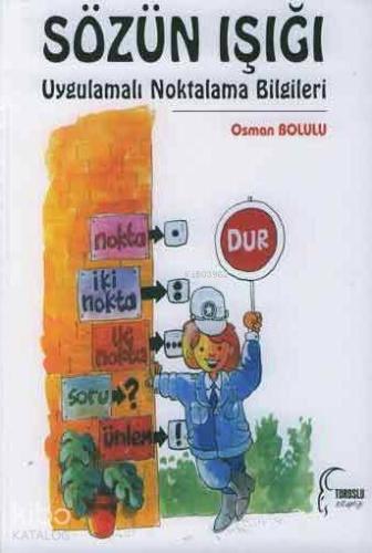 Sözün Işığı; Uygulamalı Noktalama Bilgileri