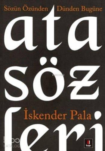 Sözün Özünden Dünden Bugüne Atasözleri