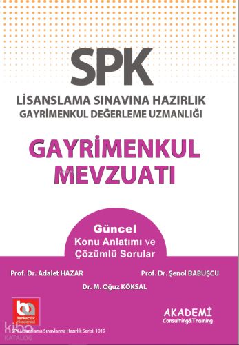 SPK Lisanslama Sınavına Hazırlık Gayrimenkul Mevzuatı Konu Anlatımlı v
