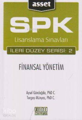 SPK Lisanslama Sınavları İleri Düzey Serisi: 2 - Finansal Yönetim