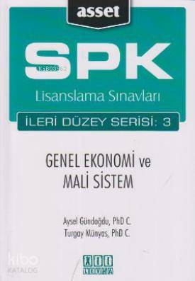 SPK Lisanslama Sınavları İleri Düzey Serisi: 3 - Genel Ekonomi ve Mali Sistem
