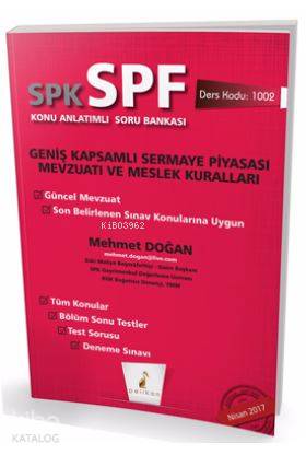 SPK - SPF Geniş Kapsamlı  Sermaye Piyasası Mevzuatı ve Meslek  Kuralları Konu Anlatımlı Soru Bankası