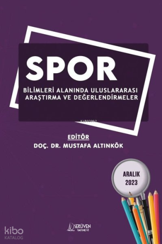 Spor Bilimleri Alanında Uluslararası Araştırma ve Değerlendirmeler