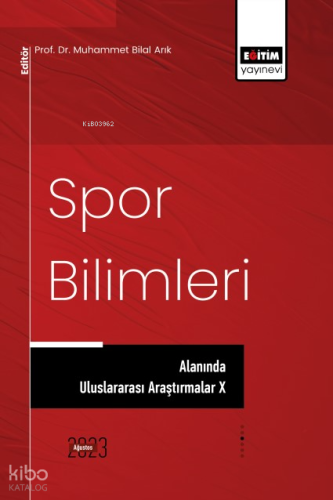 Spor Bilimleri Alanında Uluslararası Araştırmalar X