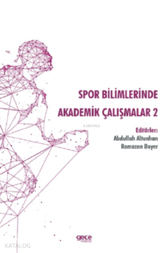 Spor Bilimlerinde Akademik Çalışmalar 2 - Kitapiks.com