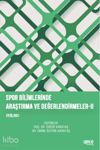 Spor Bilimlerinde Araştırma ve Değerlendirmeler- II Eylül 2021