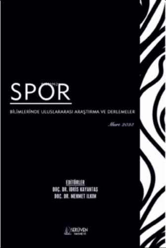 Spor Bilimlerinde Uluslararası Araştırma ve Derlemeler / Mart 2023 - K