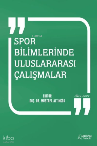 Spor Bilimlerinde Uluslararası Çalışmalar Mart 2024