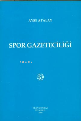 Spor Gazeteciliği - Kitapiks.com