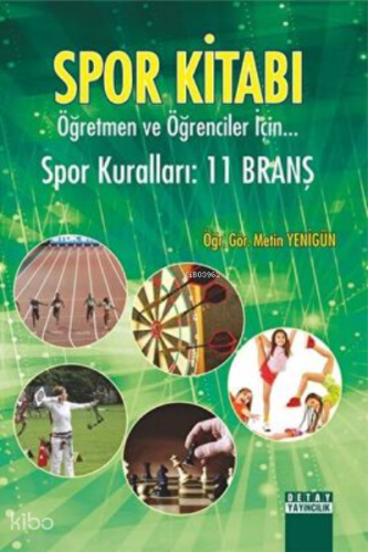 Spor Kitabı Öğretmen Ve Öğrenciler İçin Spor Kuralları : 11 Branş
