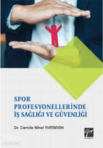 Spor Profesyonellerinde İş Sağlığı Ve Güvenliği
