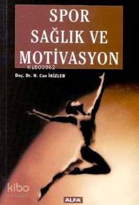 Spor Sağlık ve Motivasyon - Kitapiks.com