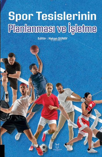 Spor Tesislerinin Planlanması ve İşletme - Kitapiks.com