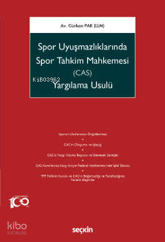 Spor Uyuşmazlıklarında Spor Tahkim Mahkemesi (CAS) Yargılama Usulü