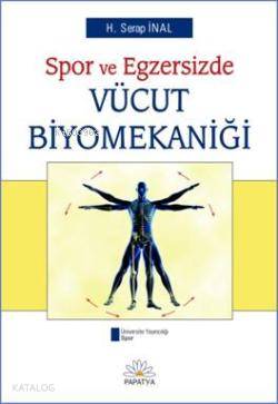 Spor ve Egzersizde Vücut Biyomekaniği - Kitapiks.com
