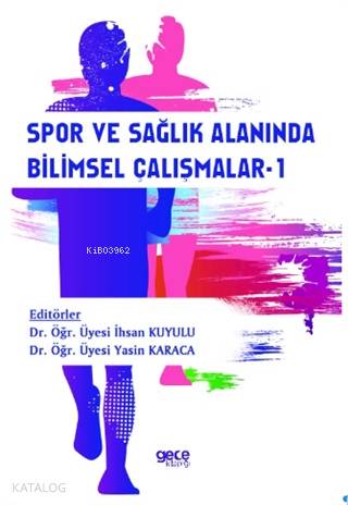 Spor ve Sağlık Alanında Bilimsel Çalışmalar -1