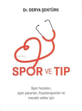 Spor Ve Tıp;Spor Hocaları ,Yazarları Ve Fizyoterapistler İçin - Kitapi