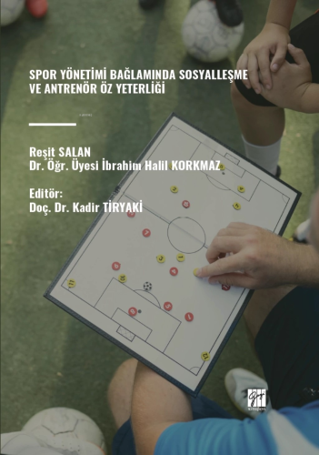 Spor Yönetimi Bağlamında Sosyalleşme Ve Antrenör Öz Yeterliği - Kitapi