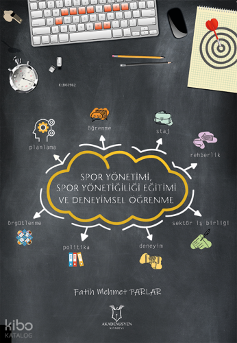 Spor Yönetimi, Spor Yöneticiliği Eğitimi ve Deneyimsel Öğrenme