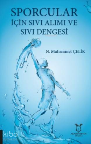 Sporcular İçin Sıvı Alımı ve Sıvı Dengesi