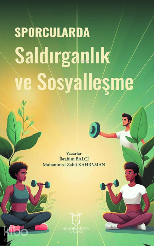 Sporcularda Saldırganlık ve Sosyalleşme - Kitapiks.com