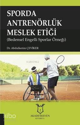 Sporda Antrenörlük Meslek Etiği Bedensel Engelli Sporlar Örneği