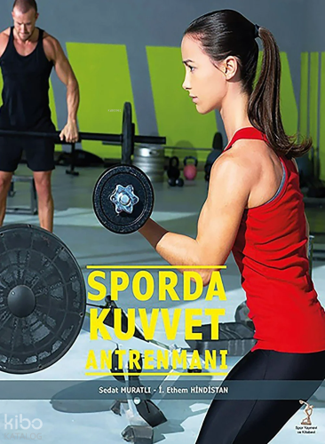 Sporda Kuvvet Antrenmanı