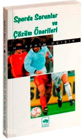 Sporda Sorunlar ve Çözüm Önerileri