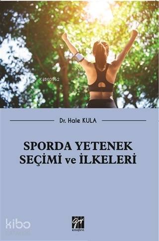 Sporda Yetenek Seçimi ve İlkeleri - Kitapiks.com