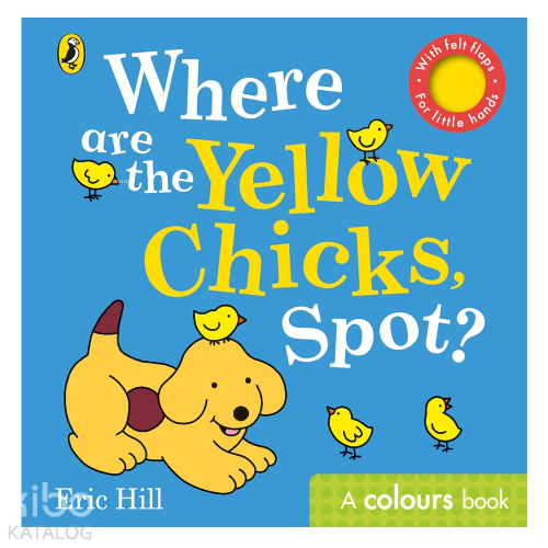 Spot: Where are the Yellow Chicks, Spot?