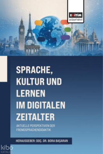 Sprache, Kultur Und Lernen Im Digitalen Zeitalter ;Aktuelle  Perspektiven Der Fremdsprachendidaktik