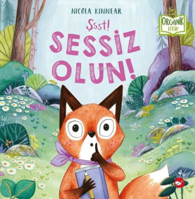 Şşşt! Sessiz Olun! Organik Kitap - Kitapiks.com