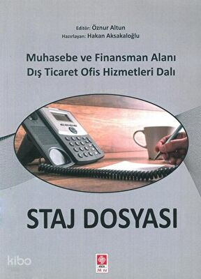 Staj Dosyası Muhasebe ve Finansman Alanı Dış Ticaret Ofis Hizmetleri Dalı
