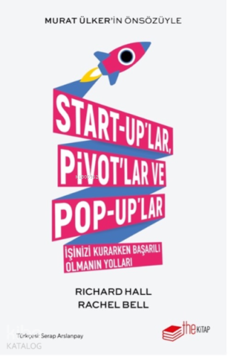Start-up'lar, Pivot'lar ve Pop-up'lar;İşinizi Kurarken Başarılı Olmanın Yolları
