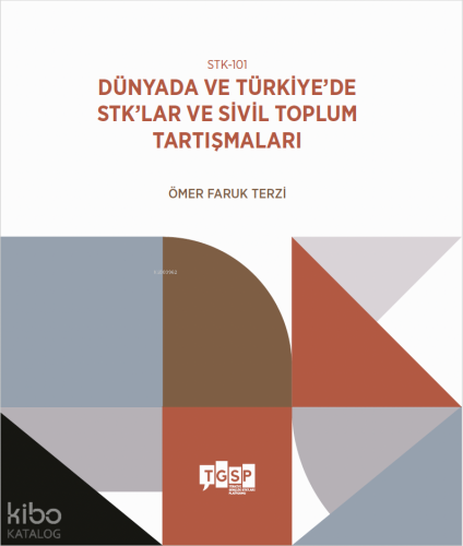 STK-101 | Dünyada ve Türkiye’de STK’lar ve Sivil Toplum Tartışmaları