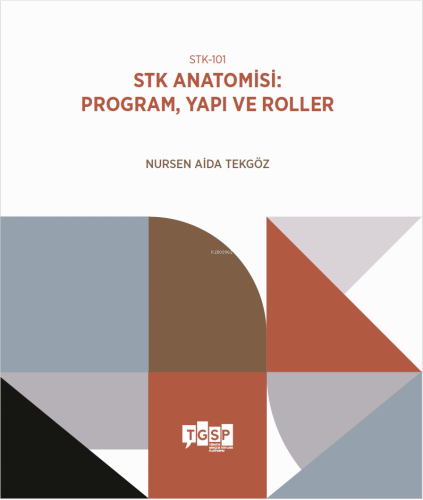 STK-101 | STK Anatomisi: Program, Yapı ve Roller - Kitapiks.com