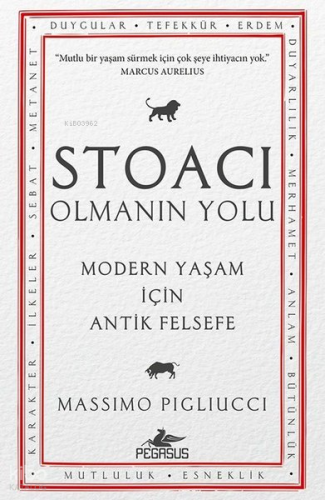 Stoacı Olmanın Yolu;Modern Yaşam İçin Antik Felsefe