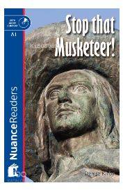 Stop that Musketeer! +CD (Nuance Readers Level–1) A1
