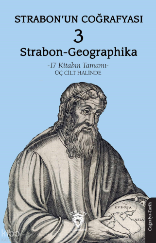 Strabon’un Coğrafyası (Strabon-Geographika) – 3;17 Kitabın Tamamı - Üç Cilt Halinde