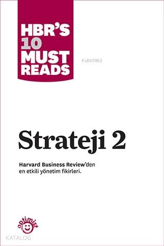 Strateji 2; Harvard Business Review'den En Etkili Yönetim Fikirleri