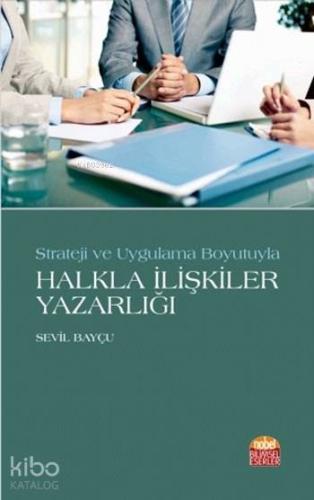 Strateji ve Uygulama Boyutuyla Halkla İlişkiler Yazarlığı - Kitapiks.c