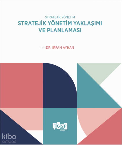 Stratejik Yönetim - Stratejik Yönetim Yaklaşımı ve Planlaması