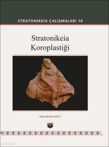 Stratonikeia Koroplastiği;Stratonikeia Çalışmaları 10