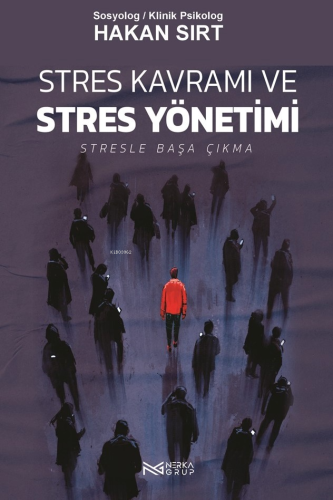 Stres Kavramı Ve Stres Yönetimi;Stresle Başa Çıkma